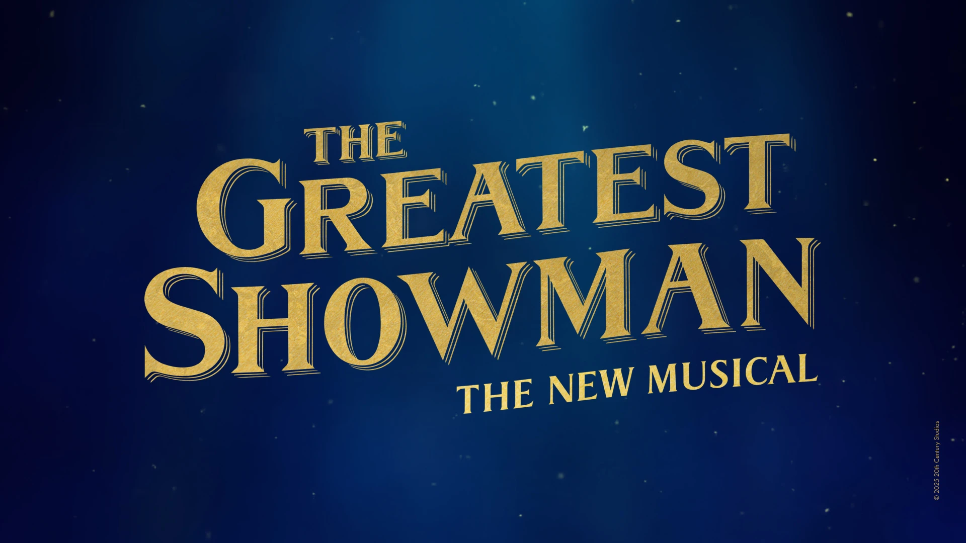 Disney Announces The Greatest Showman Stage Adaptation – World Premiere in Bristol, 2026
