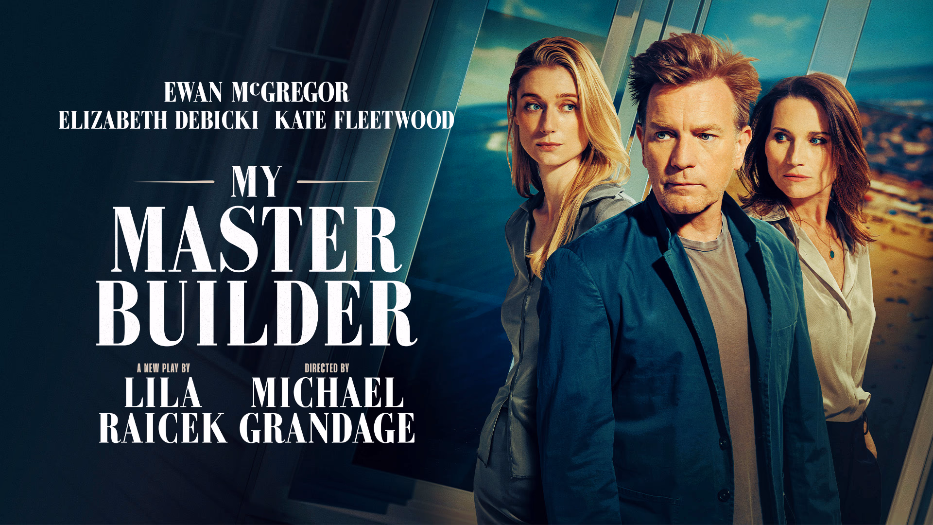 Elizabeth Debicki and Kate Fleetwood Join Ewan McGregor in 'My Master Builder
