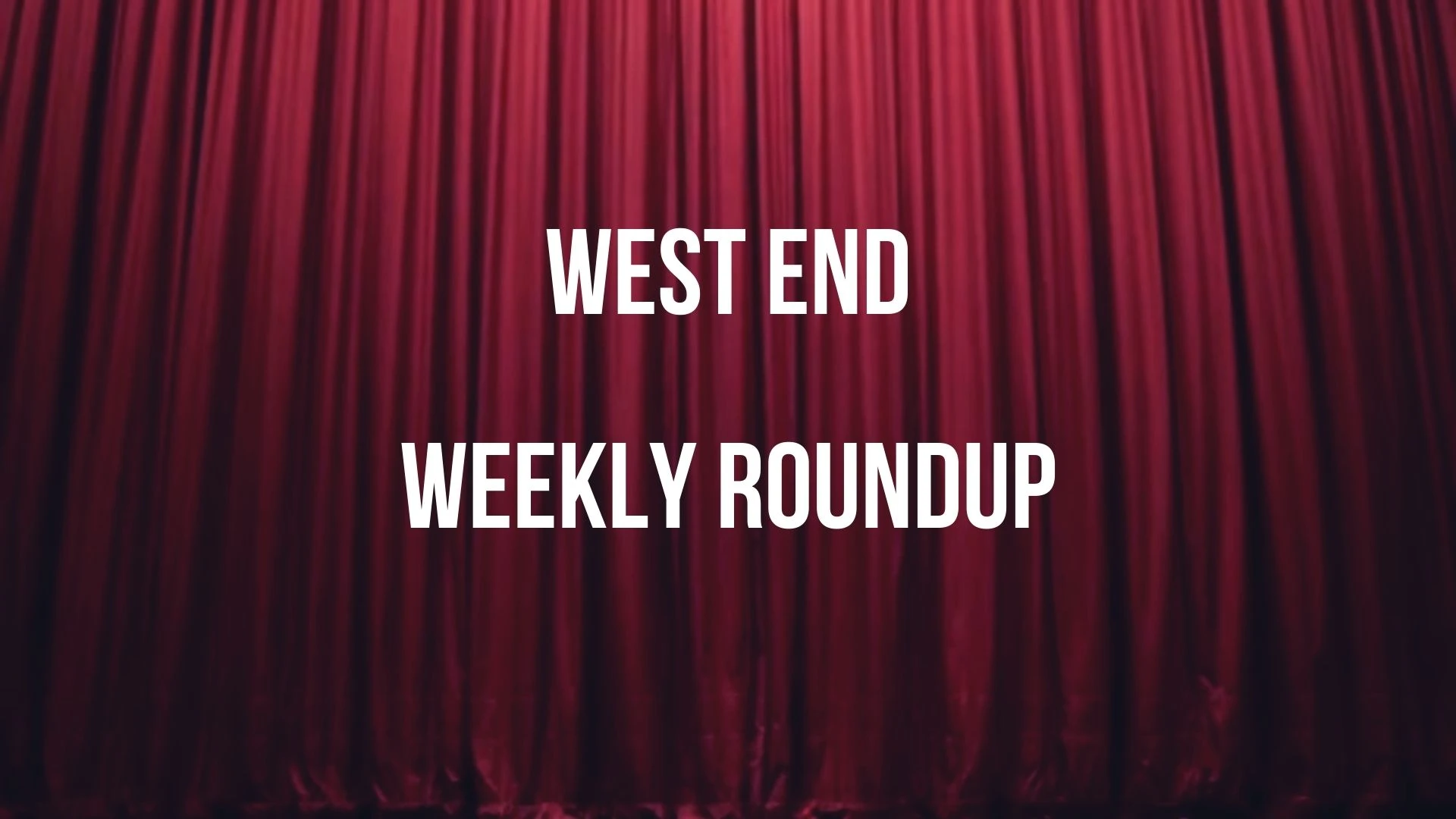 West End Weekly Roundup: Holiday Spectaculars, 2025 Announcements, and Star Returns
