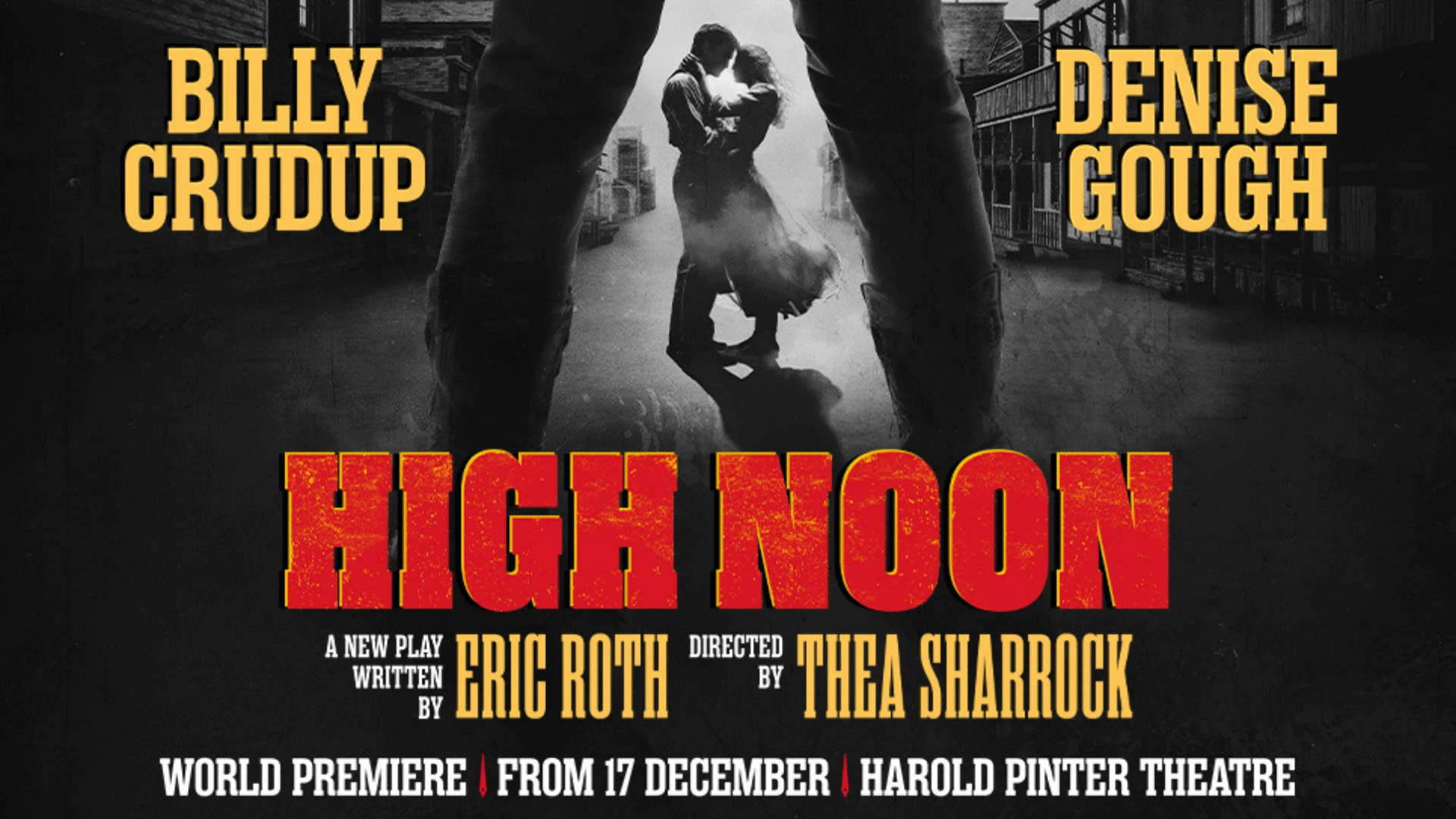 The world premiere of High Noon starring Billy Crudup and Denise Gough at London's Harold Pinter Theatre