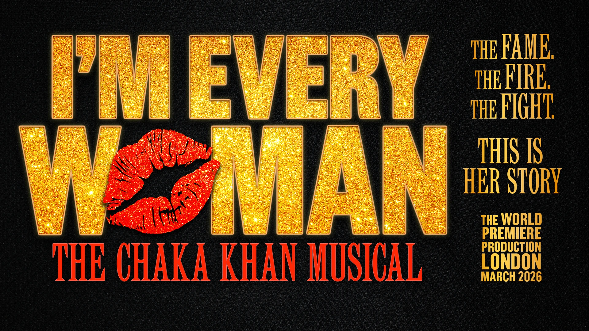 I'm Every Woman the Chaka Khan Musical world premiere at London's Peacock Theatre in March 2026