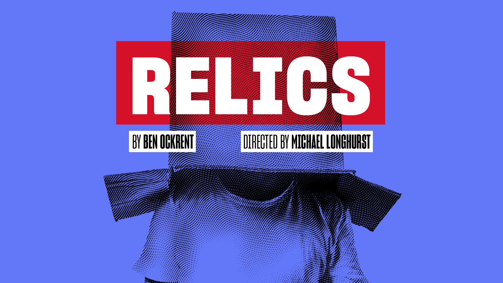 Book Relics tickets at Lyric Hammersmith. World premiere of Ben Ockrent's darkly comic family drama directed by Michael Longhurst. 18 Jun - 18 Jul 2026